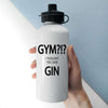 Gym!? I Thought You Said Gin Personalised Water Bottle - JOLIGIFT.UK