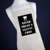 https://www.treatgifts.com/assets/images/catalog-product/personalised-never-trust-a-skinny-chef-apron-per619-001.jpg