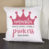 Personalised Once Upon A Time A Princess Was Born Cushion Cover - JOLIGIFT.UK