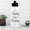 Sweating For The Wedding Personalised Water Bottle - JOLIGIFT.UK
